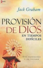 Provisión de Dios en Tiempos Difíciles - Tapa Blanda –  Jack Graham