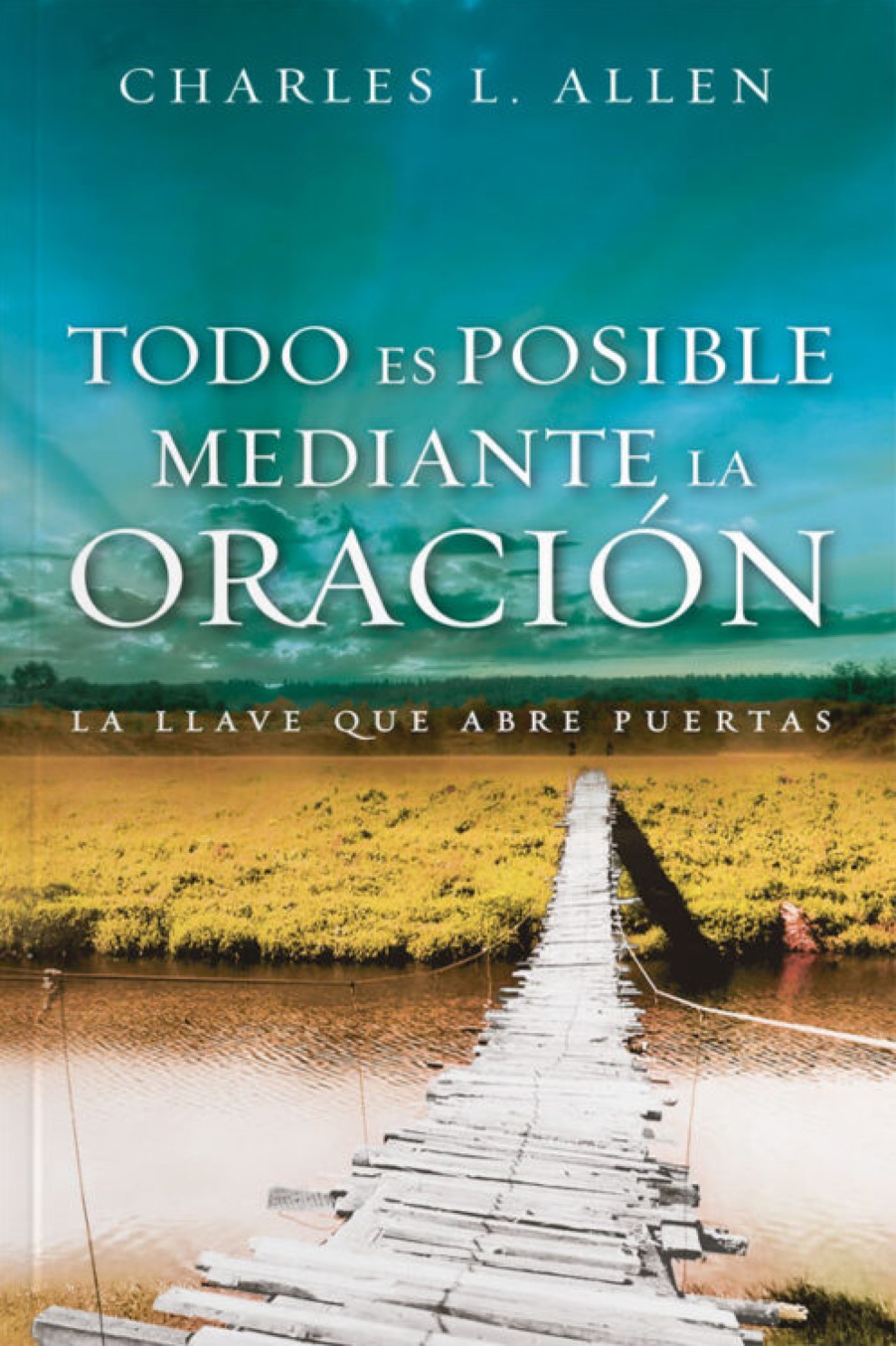 Todo es Posible Mediante la Oración - Edición Bolsillo - Tapa Blanda – Charles Allen