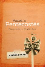Voces de Pentecostés -  Tapa Blanda –  Vinson Synan