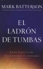 Alternative view of El Ladrón de Tumbas - Tapa Blanda -  Mark Batterson