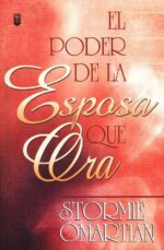 Alternative view of El Poder de la Esposa que Ora - Tapa Blanda –  Stormie Omartian