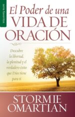 El Poder de Una Vida de Oración - Edición Favoritos- Tapa Blanda - Stormie Omartian