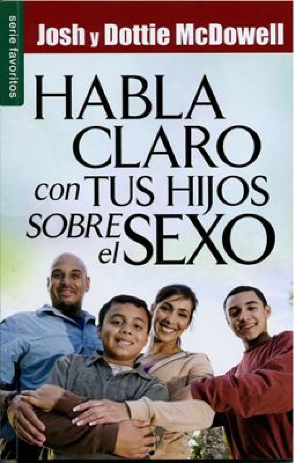 Habla Claro con tus Hijos Sobre el Sexo - Edición Favoritos - Tapa Blanda – Josh McDowell