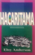 Hacaritama - Tapa Blanda - Eloy Anderson