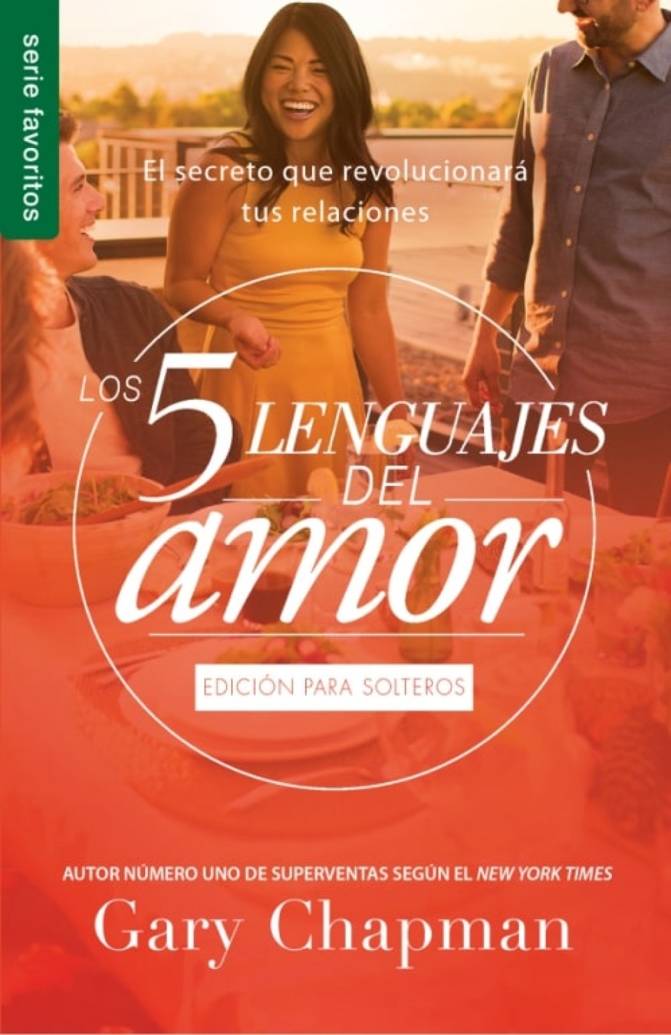 Los 5 Lenguajes del Amor para Solteros - Edición Favoritos - Tapa Blanda – Gary Chapman