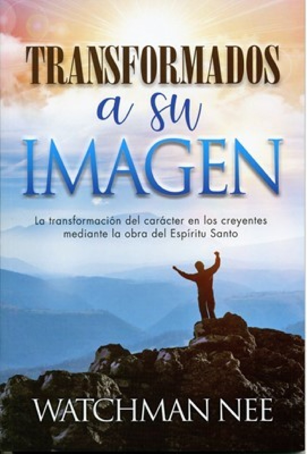 Transformados a su Imagen - Tapa Blanda - Watchman Nee