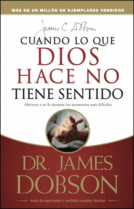 Cuando lo que Dios Hace no Tiene Sentido- Tapa Blanda - James Dobson - Imagen 2