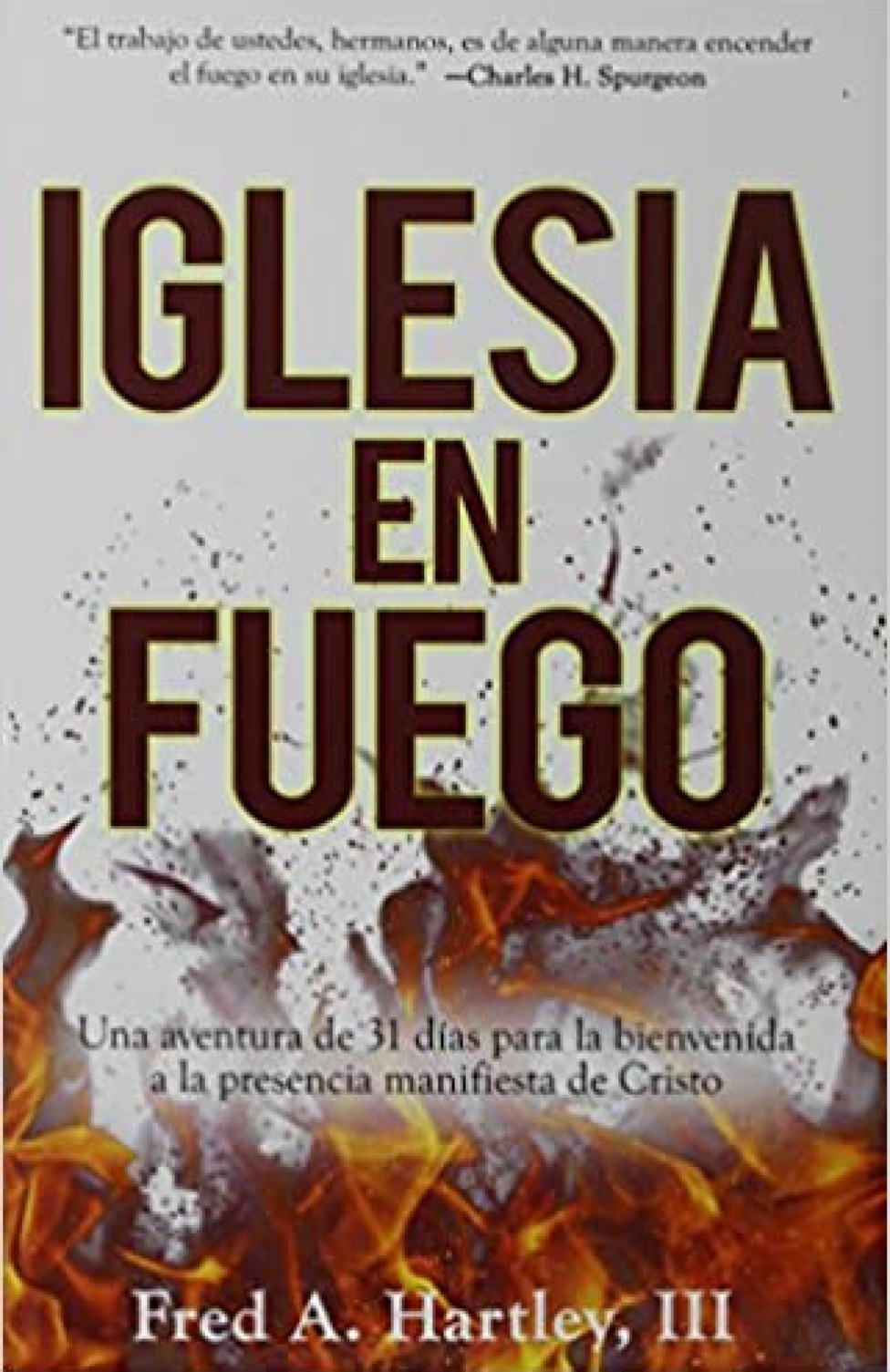 Iglesia En Fuego - Tapa Blanda – Fred Hartley