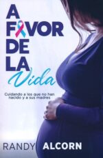 A Favor de la Vida - Tapa Blanda – Randy Alcorn