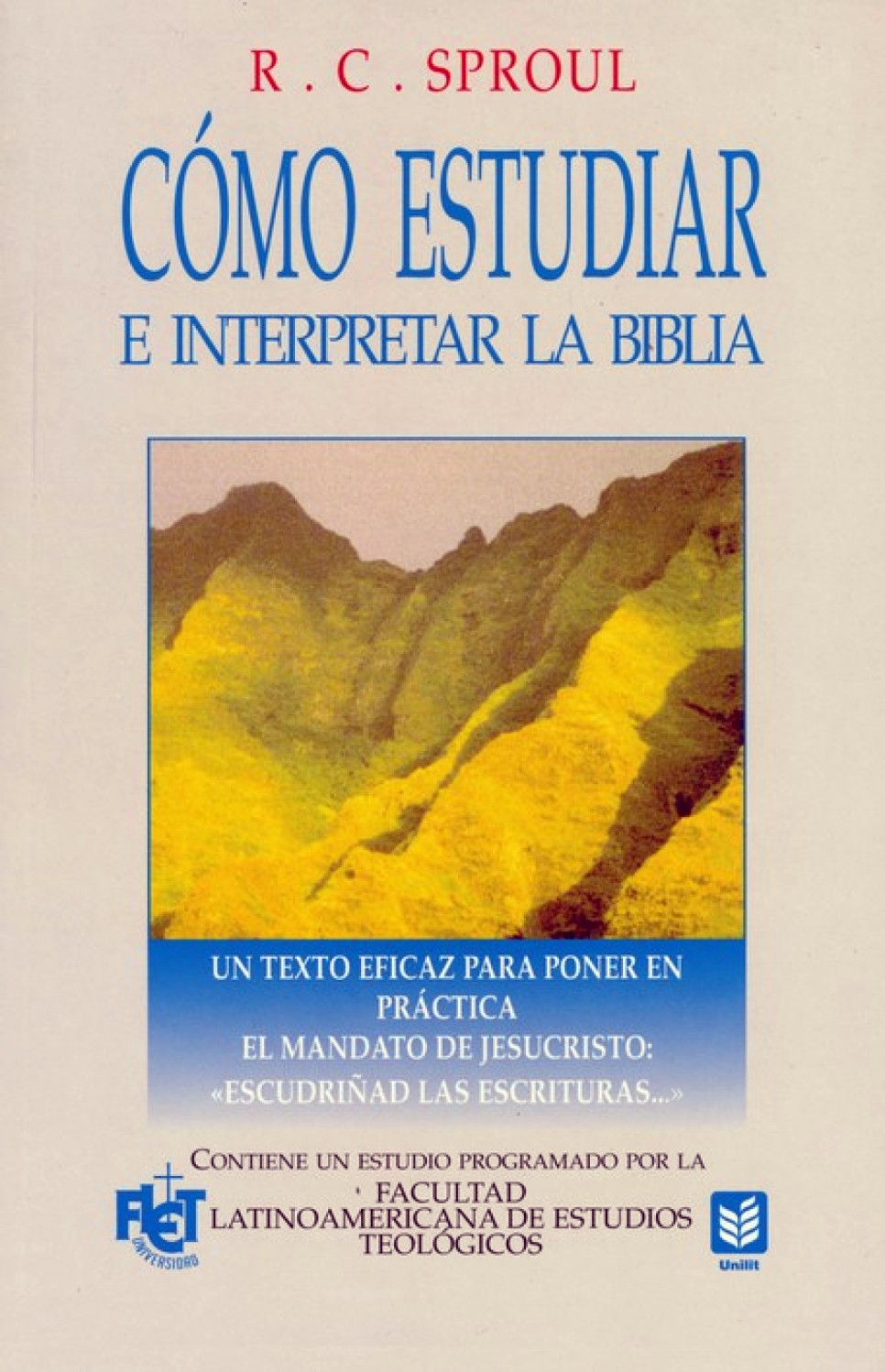 Cómo Estudiar e Interpretar la Biblia - Tapa Blanda - R.C. Sproul