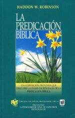 Alternative view of La Predicación Bíblica - Tapa Blanda – Haddon Robinson