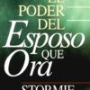El Poder del Esposo que Ora - Tapa Blanda - Stormie Omartian - Imagen 2