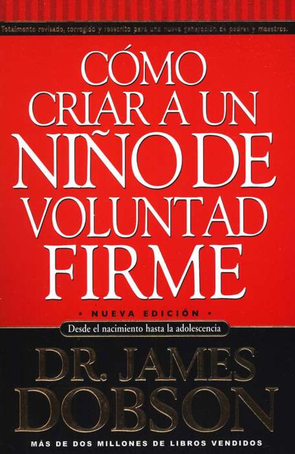 Cómo Criar a un Niño de Voluntad Firme - Tapa Blanda – James Dobson
