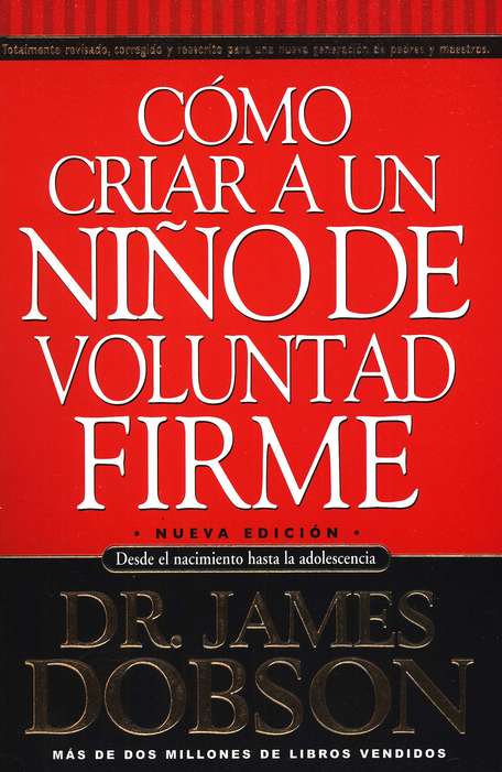 Cómo Criar a un Niño de Voluntad Firme - Tapa Blanda – James Dobson - Imagen 2