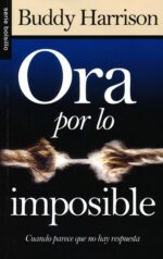 Alternative view of Ora por lo Imposible -  Tapa Blanda –  Buddy Harison