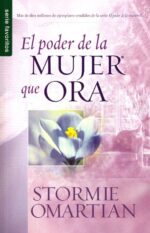 El Poder de la Mujer que Ora - Edición Favoritos -  Tapa Blanda – Stormie Omartian