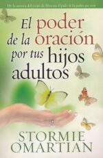 Alternative view of El Poder de la Oración por tus Hijos Adultos -  Tapa Blanda –  Stormie Omartian