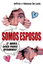 Somos Esposos ¿y Ahora Quién Podrá Ayudarnos? -  Edición Bolsillo- Tapa Blanda - Jeffrey y Wenona De Leon