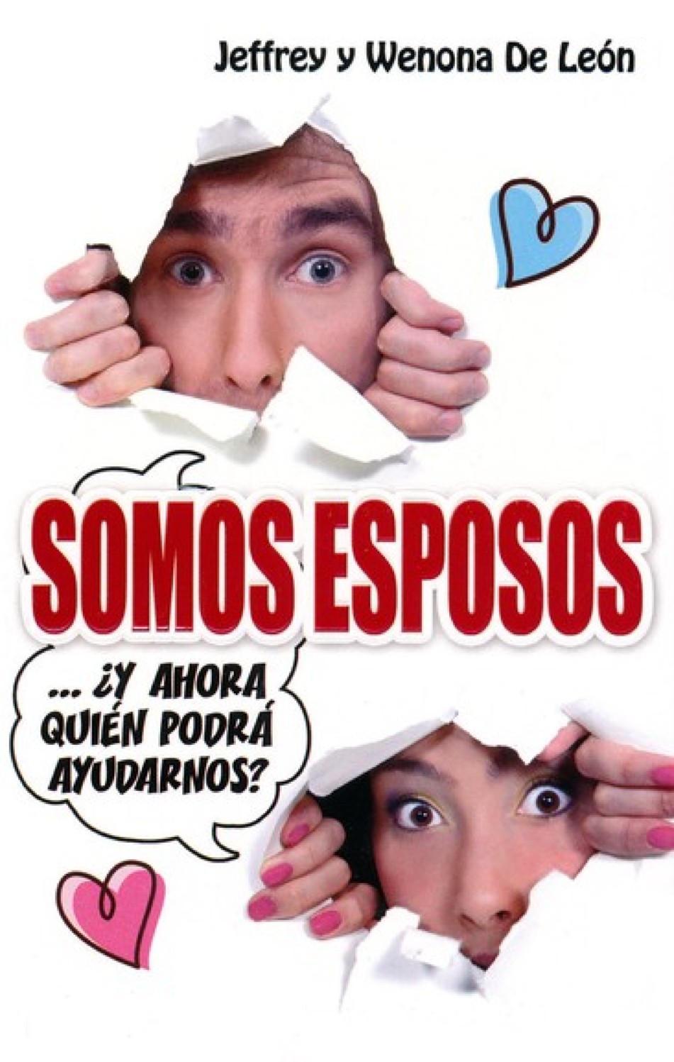 Somos Esposos ¿y Ahora Quién Podrá Ayudarnos? - Edición Bolsillo- Tapa Blanda - Jeffrey y Wenona De Leon