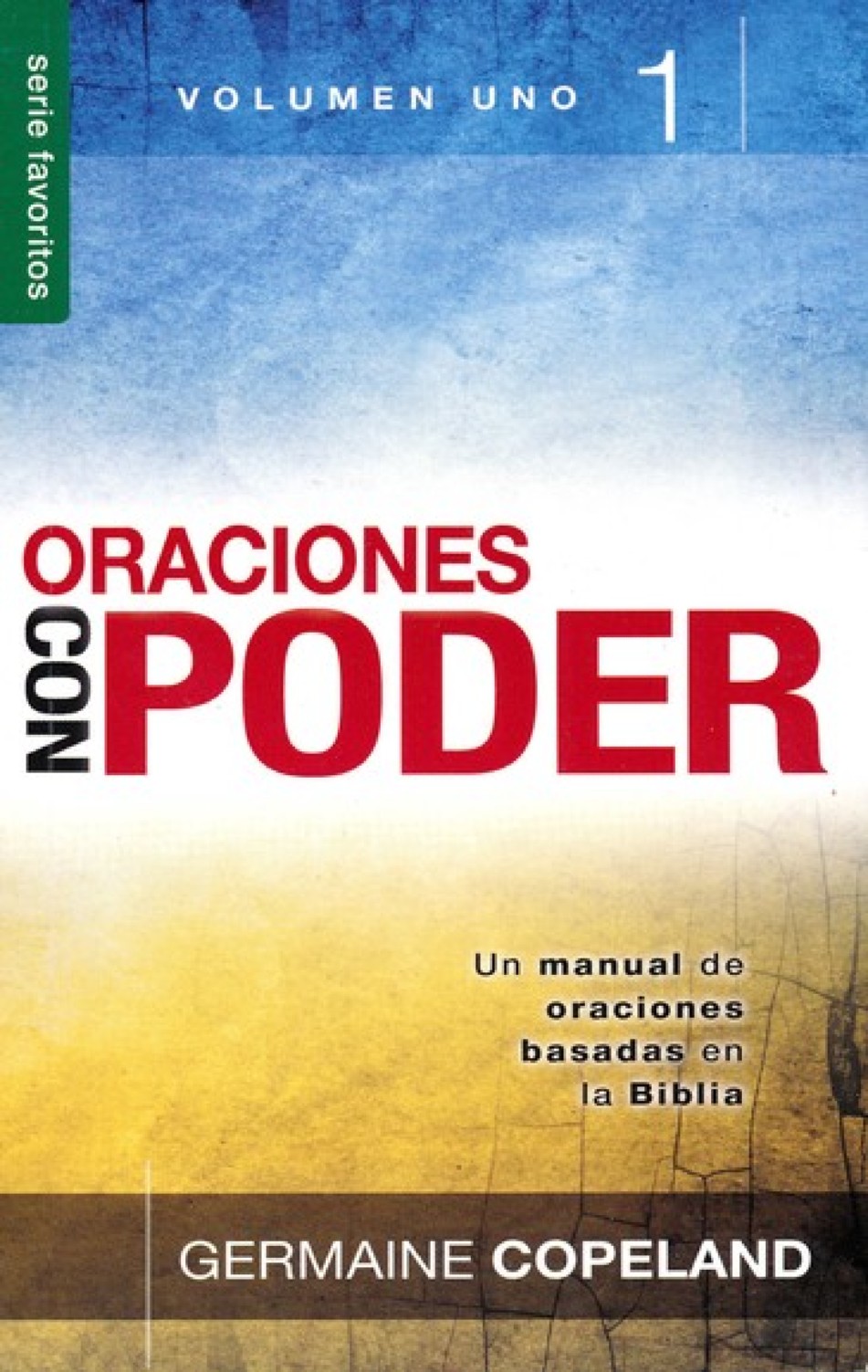 Oraciones con Poder Tomo 1 - Edición Favoritos - Tapa Blanda – Germaine Copeland
