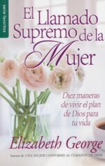 El Llamado Supremo de la Mujer - Edición Favoritos - Tapa Blanda – Elizabeth George