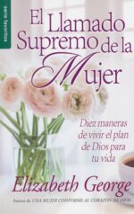 Alternative view of El Llamado Supremo de la Mujer - Edición Favoritos -  Tapa Blanda – Elizabeth George