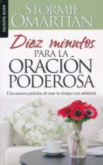 Diez Minutos para la Oración Poderosa - Edición Bolsillo - Tapa Blanda – Stormie Omartian