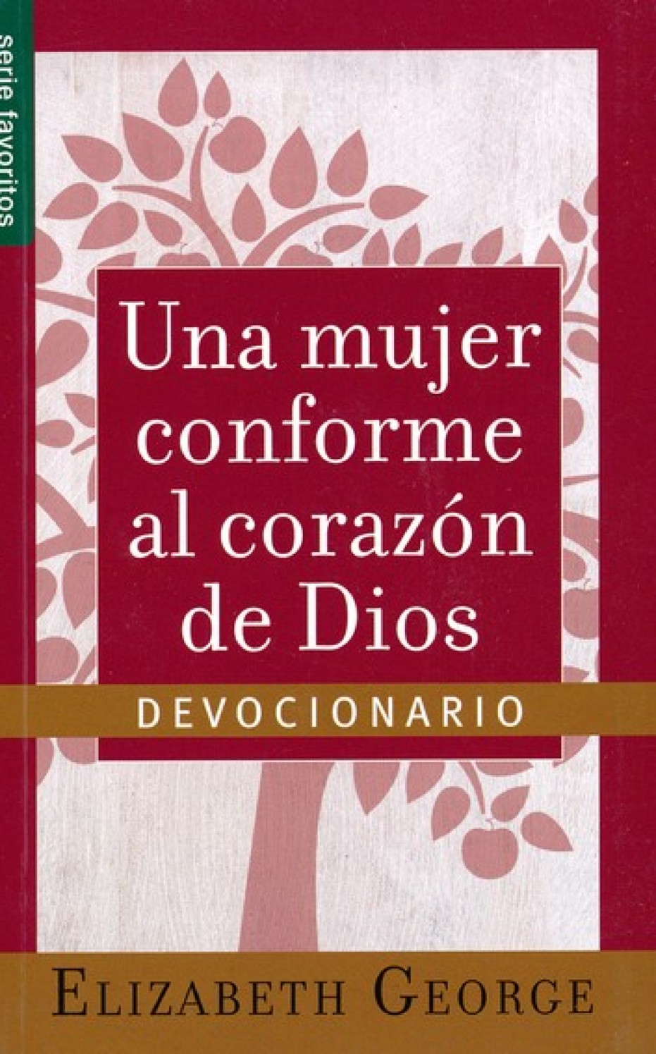 Una Mujer Conforme al Corazón de Dios: Devocionario - Edición Favoritos - Tapa Blanda – Elizabeth George