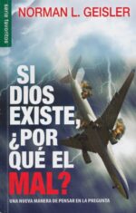 Si Dios Existe, Por Qué el Mal? - Edición Favoritos - Tapa Blanda – Norman Geisler