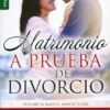 Matrimonio a Prueba de Divorcio - Edición Favoritos -  Tapa Blanda – Gary Rosberg