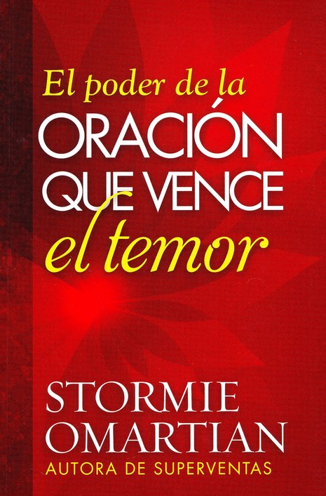 El Poder de la Oración que Vence el Temor - Tapa Blanda – Stormie Omartian - Imagen 2