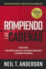 Rompiendo las Cadenas - Tapa Blanda – Neil Anderson