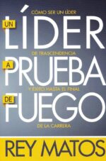 Alternative view of Un Líder a Prueba de Fuego -  Tapa Blanda –  Rey Matos