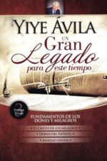 Un Gran Legado Para Este Tiempo: Tomo 3 - Tapa Dura - Yiye Avila