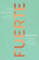 Alternative view of Fuerte: Devocional - Tapa Blanda –  Lisa Bevere