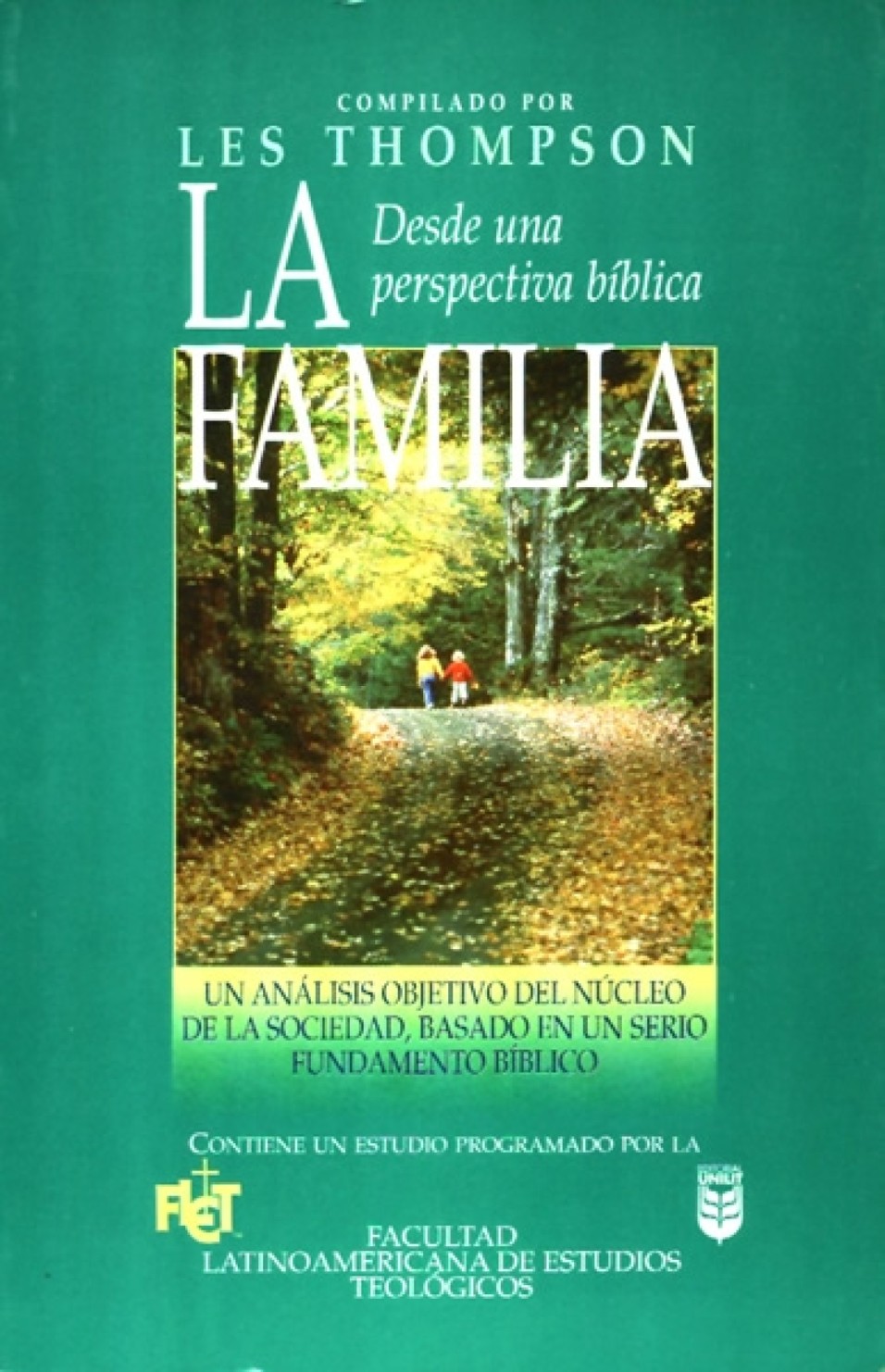 Familia desde una Perspectiva Bíblica - Tapa Blanda – Les Thompson