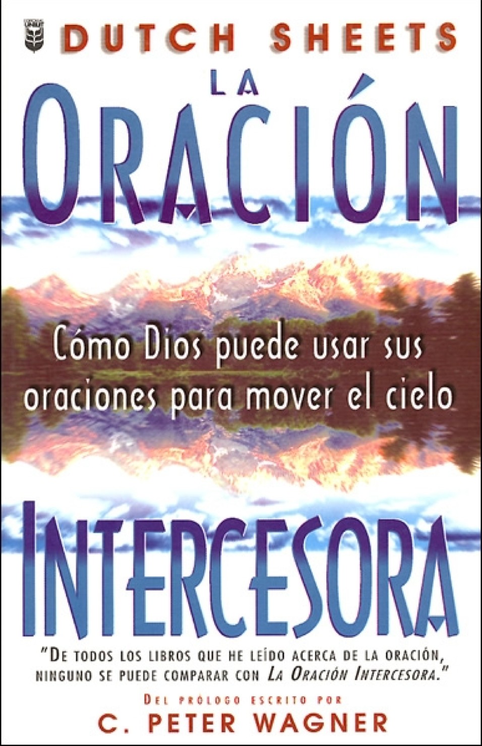 La Oración Intercesora - Tapa Blanda – Dutch Sheets