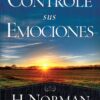 Controle sus Emociones - Tapa Blanda – Norman Wright