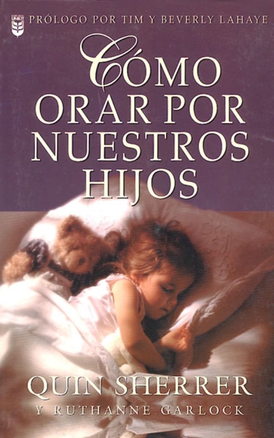 Cómo Orar por Nuestros Hijos - Tapa Blanda – Ruthanne Garlock