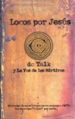 Locos por Jesús # 1 -  Tapa Blanda –  D.C Talk