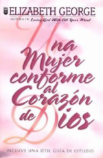 Una Mujer Conforme al Corazón de Dios - Tapa Blanda - Elizabeth George