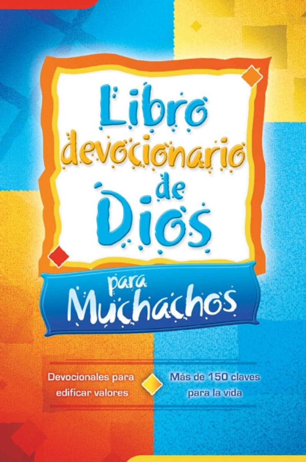 El Libro Devocionario de Dios para Muchachos - Tapa Dura – Unilit