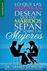 Lo que las Esposas Desean que los Maridos Sepan - Edición Favoritos - Tapa Blanda – Ilustrado -  James Dobson