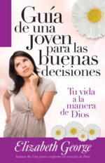 Guía de una Joven para las Buenas Decisiones -  Tapa Blanda – Elizabeth George