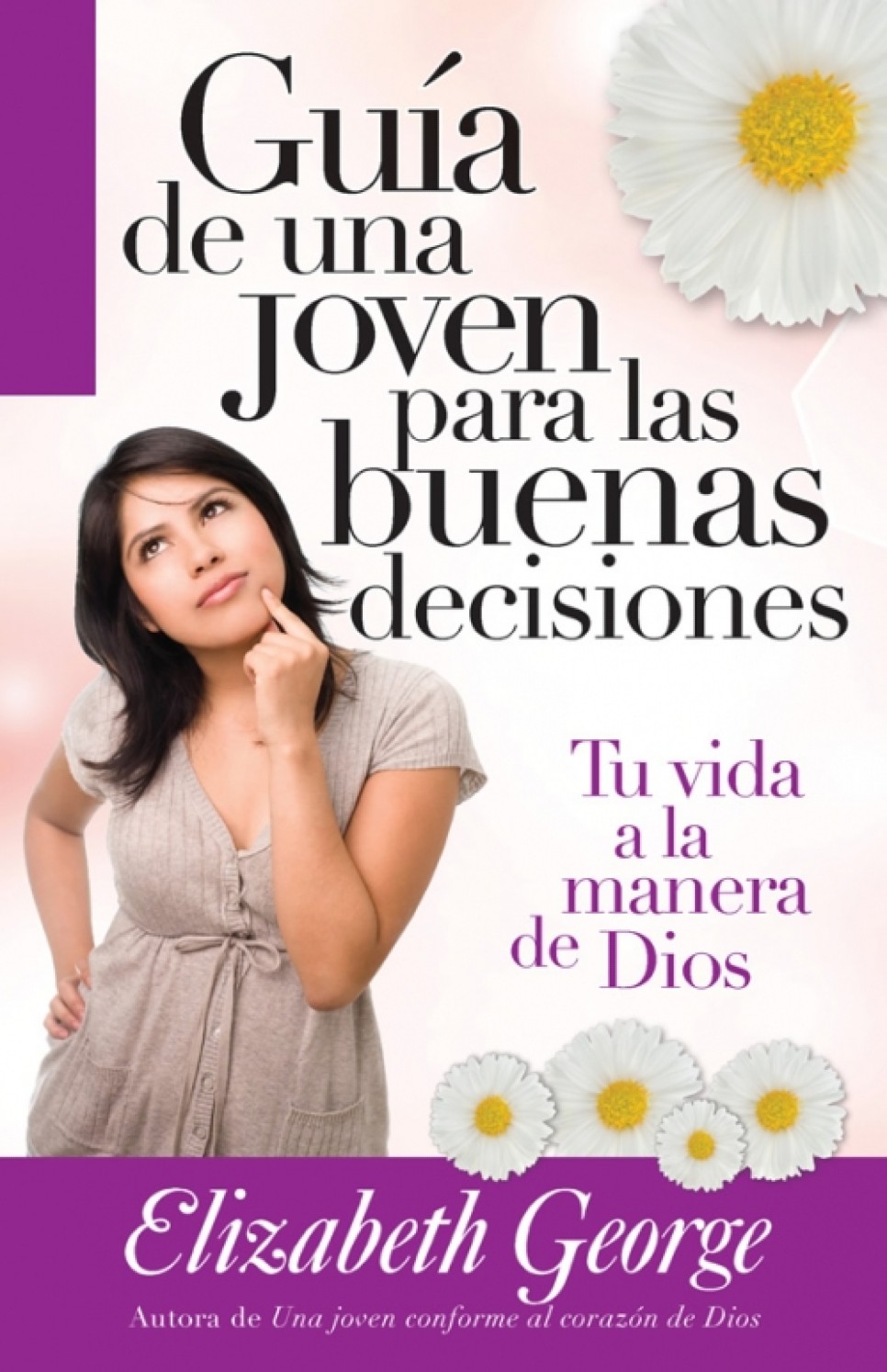 Guía de una Joven para las Buenas Decisiones - Tapa Blanda – Elizabeth George
