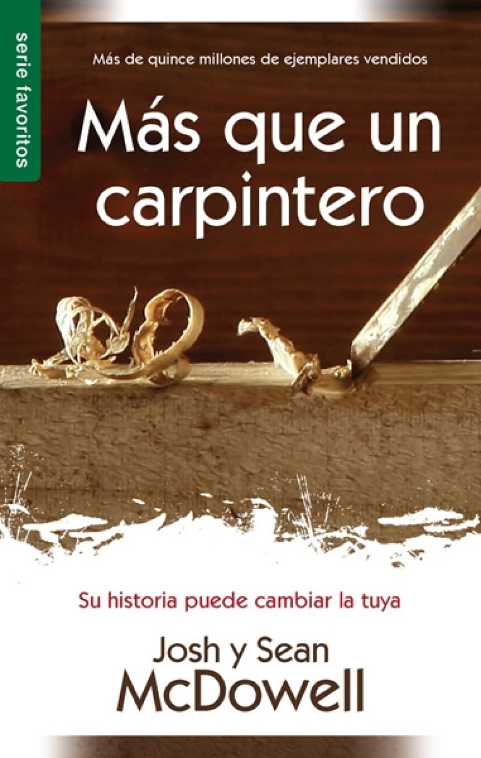 Más que un Carpintero - Edición Favoritos - Tapa Blanda – Josh McDowell