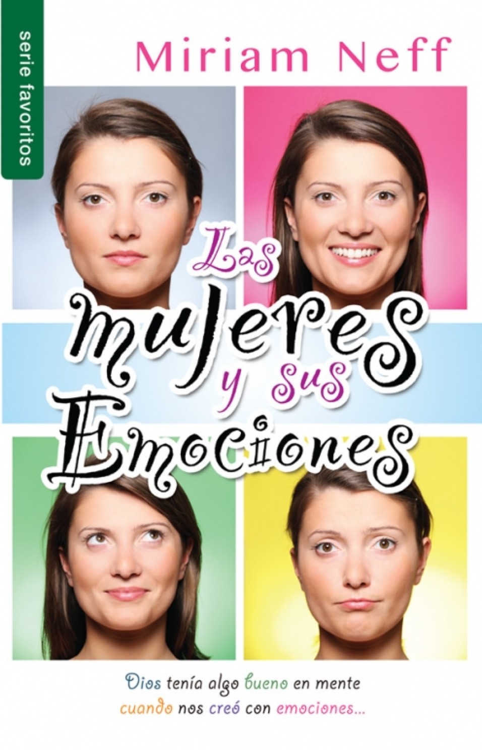 Las Mujeres y sus Emociones - Edición Favoritos - Tapa Blanda – Mirian Neff