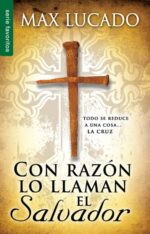 Con Razón lo Llaman el Salvador - Edición Favoritos -  Tapa Blanda – Max Lucado