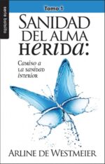 Sanidad del Alma Herida / Vol. 1  - Edición  Bolsillo -  Tapa Blanda –  Arline Westmeier
