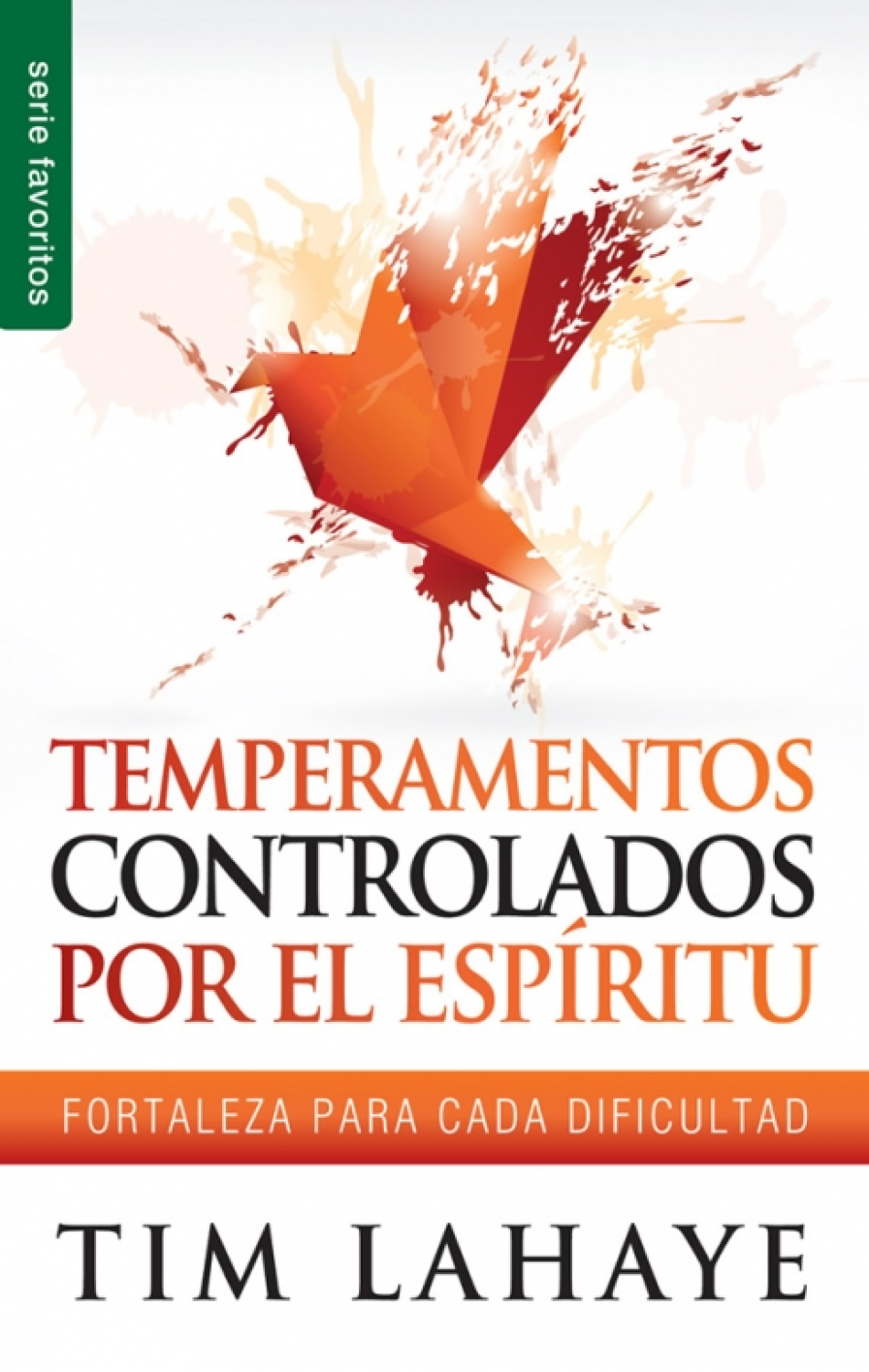 Temperamentos Controlados por el Espíritu - Edición Favoritos - Tapa Blanda – Tim LaHaye